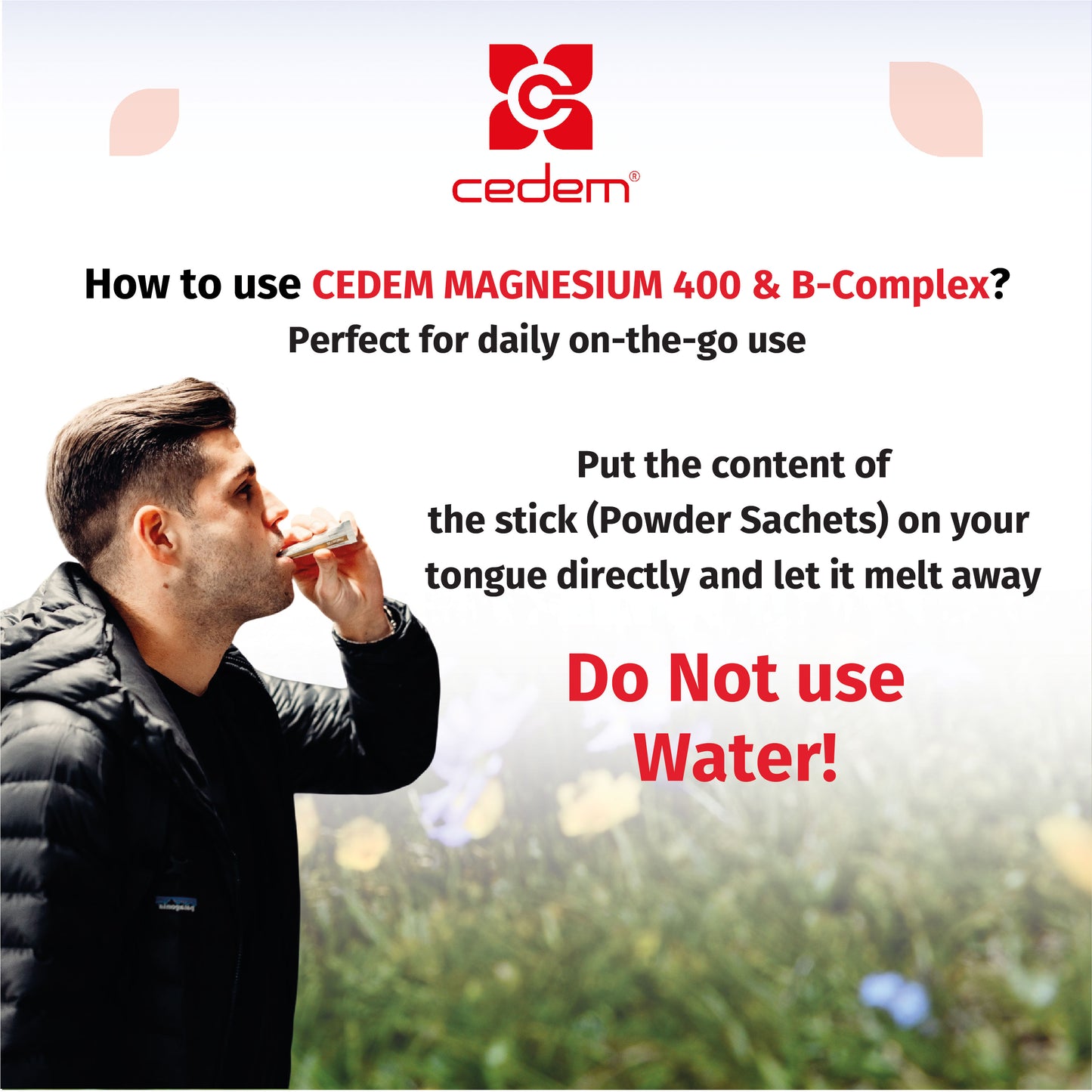 How to use Cedem Magnesium 400 & B-Complex powder stick shown with a man taking it directly on the tongue, emphasizing on-the-go use and no water required β Cedem ag